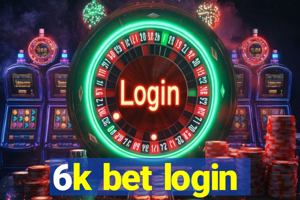 6k bet login